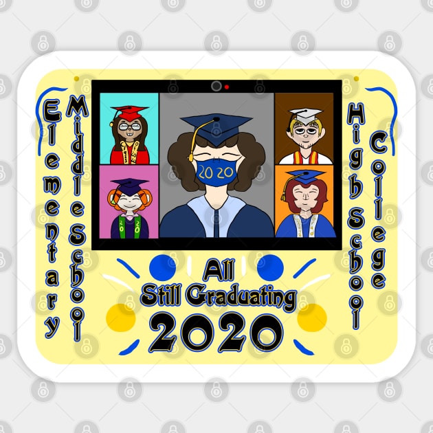 All still Graduating 2020 Sticker by VixenwithStripes